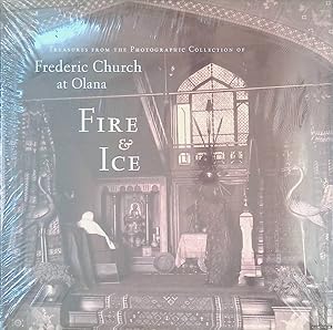 Seller image for Fire and Ice: Treasures from the Photographic Collection of Frederic Church at Olana for sale by Klondyke