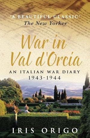 Bild des Verkufers fr War in Val d'Orcia. An Italian war diary 1943-44 zum Verkauf von WeBuyBooks
