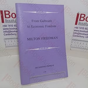 Seller image for From Galbraith to Economic Freedom (Occasional Paper, No, 49) for sale by BookAddiction (ibooknet member)