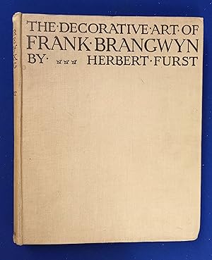 The decorative art of Frank Brangwyn : a study of the problems of decoration with special referen...