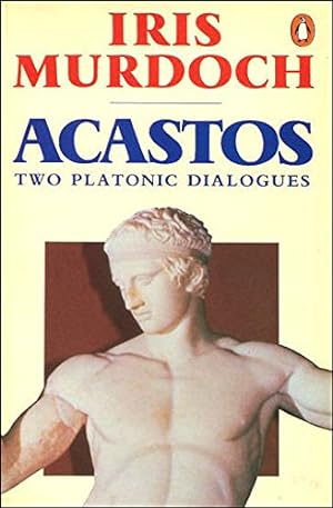 Imagen del vendedor de Acastos: Two Platonic Dialogues - Art And Eros, a Dialogue About Art; Above the Gods, a Dialogue About Religion a la venta por WeBuyBooks 2