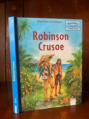 Bild des Verkufers fr Robinson Crusoe. Klassiker einfach lesen. zum Verkauf von Antiquariat an der Nikolaikirche