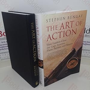 Seller image for The Art of Action: How Leaders Close the Gaps Between Plans, Actions and Results for sale by BookAddiction (ibooknet member)