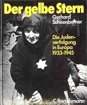 Bild des Verkufers fr Der gelbe Stern : d. Judenverfolgung in Europa 1933 - 1945. zum Verkauf von books4less (Versandantiquariat Petra Gros GmbH & Co. KG)