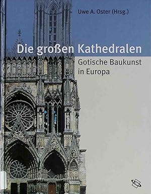 Bild des Verkufers fr Die groen Kathedralen : gotische Baukunst in Europa. zum Verkauf von books4less (Versandantiquariat Petra Gros GmbH & Co. KG)