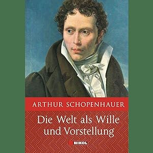 Bild des Verkufers fr Schopenhauer: Die Welt als Wille und Vorstellung: Vollstndige Ausgabe zum Verkauf von artbook-service