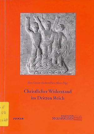 Bild des Verkufers fr Christlicher Widerstand im Dritten Reich. Edition Mooshausen zum Verkauf von books4less (Versandantiquariat Petra Gros GmbH & Co. KG)