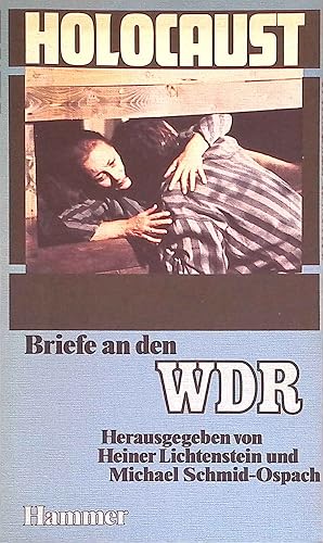 Bild des Verkufers fr Holocaust : Briefe an d. WDR. zum Verkauf von books4less (Versandantiquariat Petra Gros GmbH & Co. KG)
