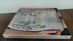 Imagen del vendedor de More Modern Top-Down Knitting a la venta por BoundlessBookstore