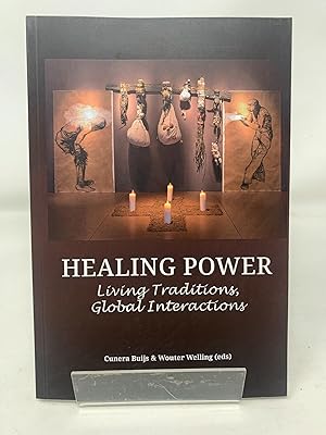 Healing Power: Living Traditions, Global Interactions