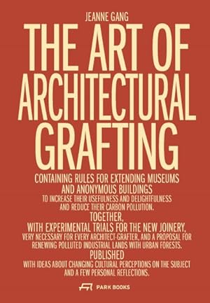 Bild des Verkufers fr Art of Architectural Grafting zum Verkauf von GreatBookPricesUK