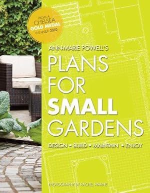 Bild des Verkufers fr Plans for Small Gardens: Design, Build, Maintain, Enjoy zum Verkauf von WeBuyBooks