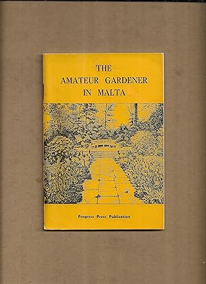 Imagen del vendedor de The amateur gardener in Malta. a la venta por Gwyn Tudur Davies