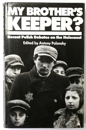Bild des Verkufers fr My Brother's Keeper': Recent Polish Debates on the Holocaust zum Verkauf von PsychoBabel & Skoob Books
