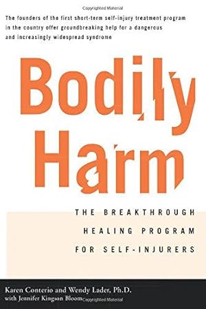 Seller image for Bodily Harm: The Breakthrough Healing Program for Self-Injurers for sale by WeBuyBooks 2