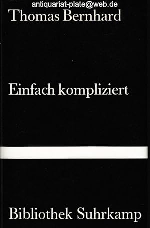 Einfach kompliziert. Für Minetti. Bibliothek Suhrkamp. Band 910.