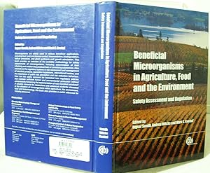 Beneficial Microorganisms in Agriculture, Food and the Environment: Safety Assessment and Regulation