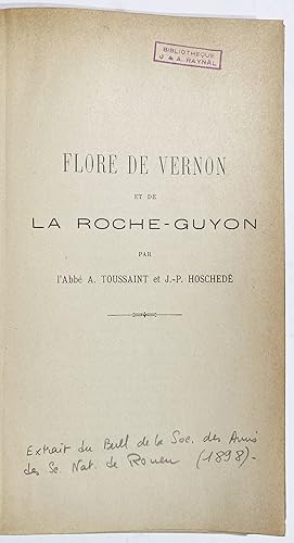 Flore de Vernon et de la Roche-Guyon. Extrait du: Bulletin de la Societe des Amis des Sciences Na...