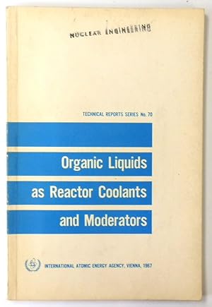 Organic Liquids as Reactor Coolants and Moderators