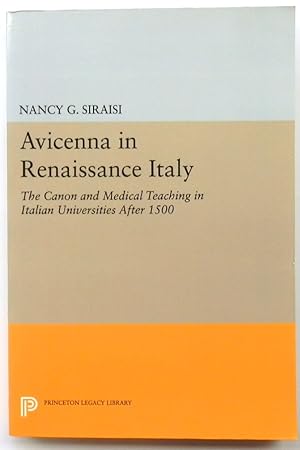 Avicenna in Renaissance Italy: The Canon and Medical Teaching in Italian Universities After 1500