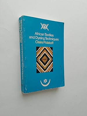 Bild des Verkufers fr African Textiles and Dyeing Techniques zum Verkauf von Books & Bobs