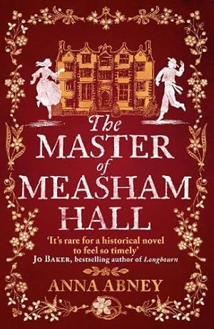 Bild des Verkufers fr The Master of Measham Hall: a must-read historical novel about survival, love, and family loyalty (Measham Hall, Book 1) zum Verkauf von WeBuyBooks