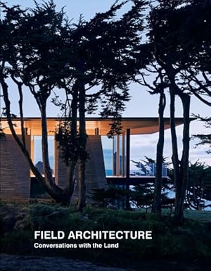 Seller image for Field Architecture : Conversations With the Land for sale by GreatBookPrices