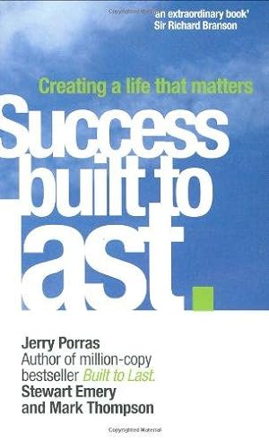 Imagen del vendedor de Success Built to Last: Creating a life that matters (Financial Times Series) a la venta por WeBuyBooks