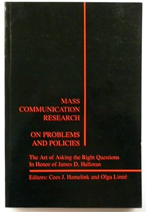 Bild des Verkufers fr Mass Communication Research, On Problems and Policies: The Art of Asking the Right Questions, In Honour of James D. Halloran zum Verkauf von PsychoBabel & Skoob Books