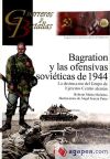 Image du vendeur pour BAGRATION Y LAS OFENSIVAS SOVIETICAS DE 1944 mis en vente par Agapea Libros