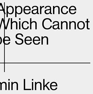 Image du vendeur pour Armin Linke : The Appearance of That Which Cannot Be Seen mis en vente par GreatBookPrices