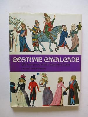 Seller image for Costume Cavalcade 689 Examples of Historic Costume in Colour for sale by GREENSLEEVES BOOKS