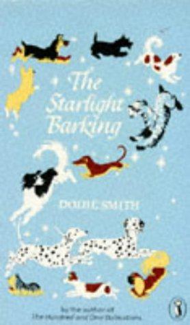 Image du vendeur pour The Starlight Barking: More About the Hundred And One Dalmatians (Puffin Books) mis en vente par WeBuyBooks 2