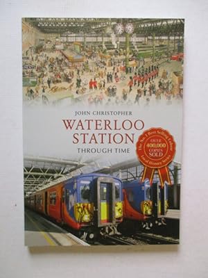 Immagine del venditore per Waterloo Station Through Time venduto da GREENSLEEVES BOOKS