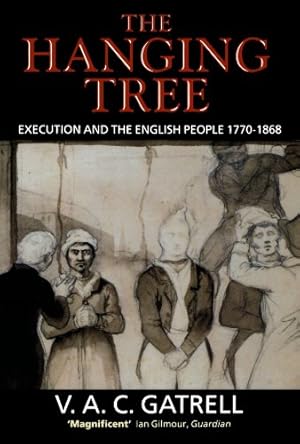 Immagine del venditore per The Hanging Tree: Execution and the English People 1770-1868 venduto da WeBuyBooks