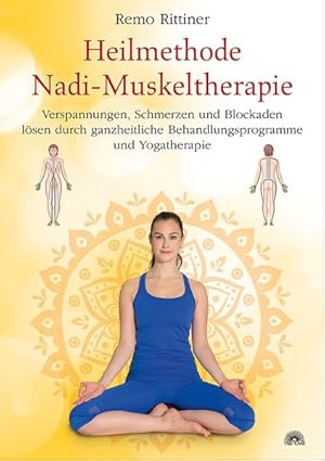 Heilmethode Nadi-Muskeltherapie Verspannungen, Schmerzen und Blockaden lösen durch ganzheitliche ...