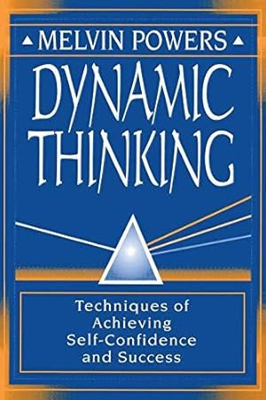Seller image for Dynamic Thinking: Techniques of Achieving Self-Confidence and Success for sale by WeBuyBooks 2