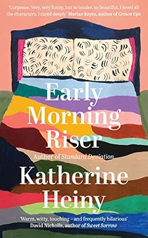 Imagen del vendedor de Early Morning Riser: The bittersweet, hilarious and feel-good new novel from the author of Standard Deviation a la venta por WeBuyBooks