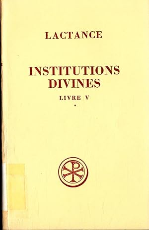 Bild des Verkufers fr Institutions Divines: Livre V Tome I zum Verkauf von avelibro OHG