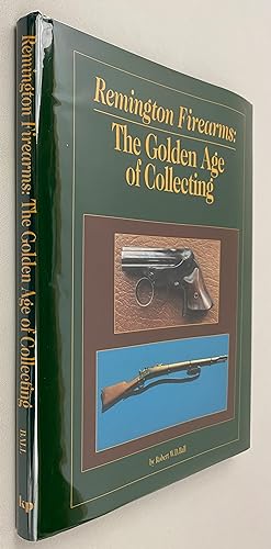 Image du vendeur pour Remington Firearms: The Golden Age of Collecting mis en vente par Gordon Kauffman, Bookseller, LLC