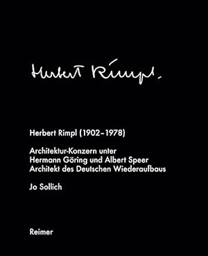 Seller image for Herbert Rimpl (1902-1978). Architekturkonzern unter Hermann Gring und Albert Speer. Architekt des deutschen Wiederaufbaus. for sale by artbook-service