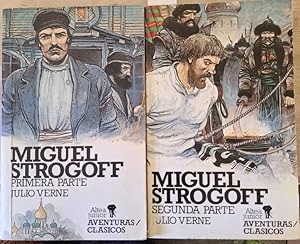 MIGUEL STROGOFF. PRIMERA Y SEGUNDA PARTE.