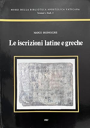 Immagine del venditore per Le iscrizioni latine e greche venduto da Object Relations, IOBA