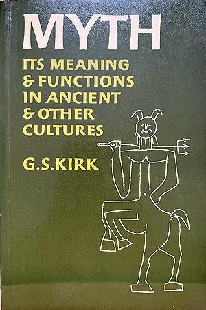 Myth: Its Meaning and Functions in Ancient and Other Cultures