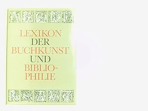 Immagine del venditore per Lexikon der Buchkunst und Bibliophilie hrsg. von Karl Klaus Walther venduto da Book Broker