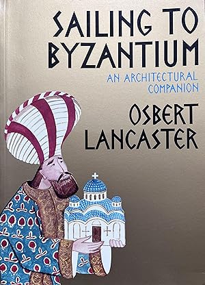 Sailing to Byzantium: An Architectural Companion