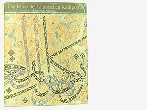 Seller image for Die Kunst der islamischen Kalligraphie. Abdelkbir Khatibi ; Mohammed Sijelmassi. [bers.: Wilhelm Hck u. Barbara Kassimi-Alaoui] for sale by Book Broker