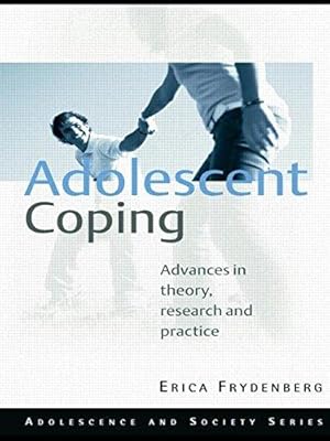 Bild des Verkufers fr Adolescent Coping: Advances in Theory, Research and Practice (Adolescence and Society) zum Verkauf von WeBuyBooks