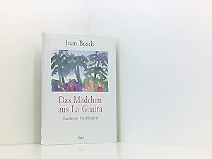 Image du vendeur pour Das Mdchen von La Guaira. Karibische Erzhlungen karibische Erzhlungen mis en vente par Book Broker