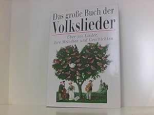 Bild des Verkufers fr Das groe Buch der Volkslieder. ber 300 Lieder, ihre Melodien und Geschichten zum Verkauf von Book Broker